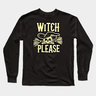 Halloween Witch Please Skull Long Sleeve T-Shirt